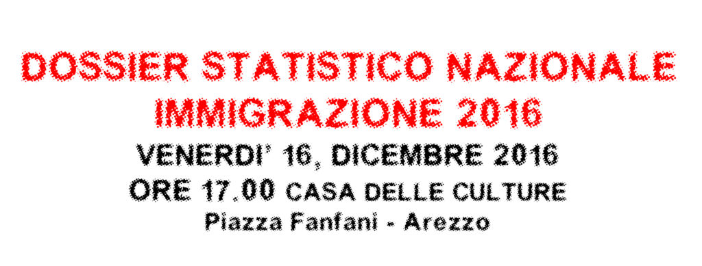 Dossier Statistico Immigrazione 2016: il 16 Dicembre ad Arezzo