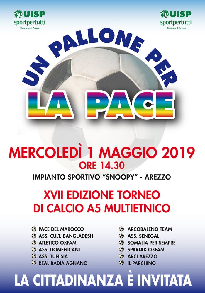 UN PALLONE PER LA PACE 2019 – Mercoledì 1 maggio presso i Campi ‘Snoopy’ di Arezzo